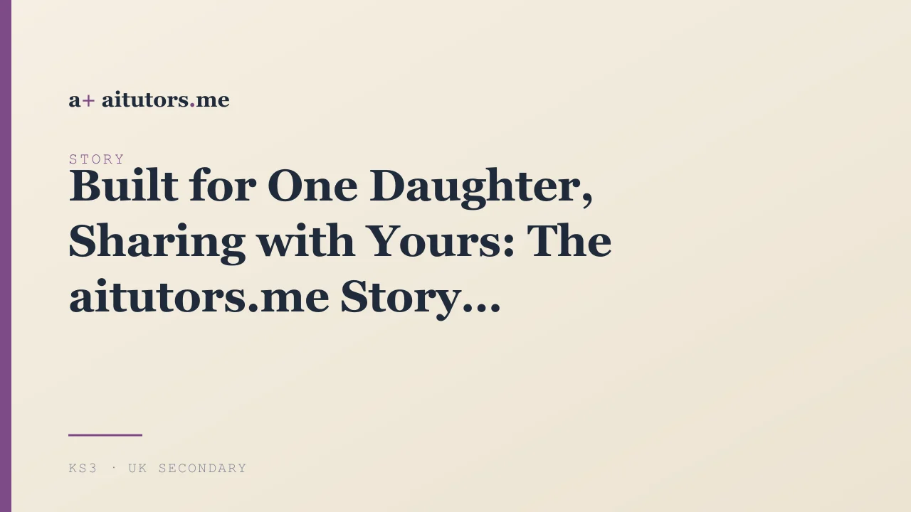 Built for One Daughter, Sharing with Yours: The aitutors.me Story
