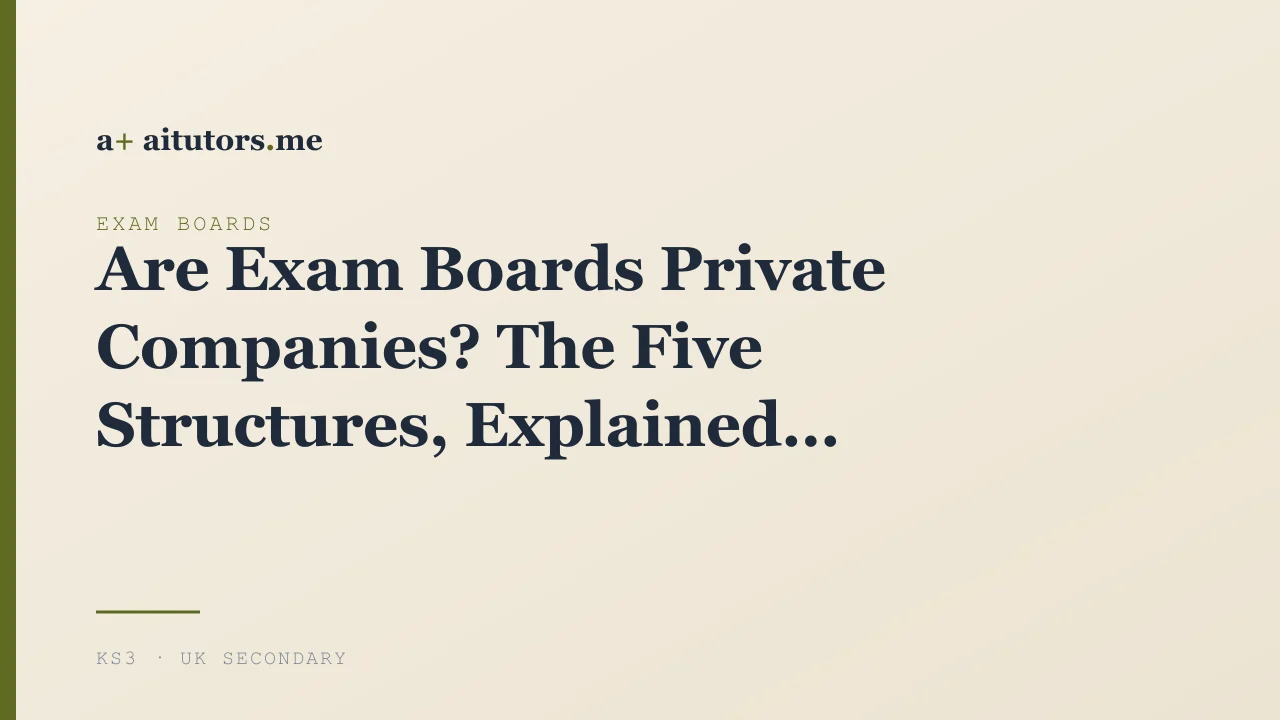 Are Exam Boards Private Companies? The Five Structures, Explained