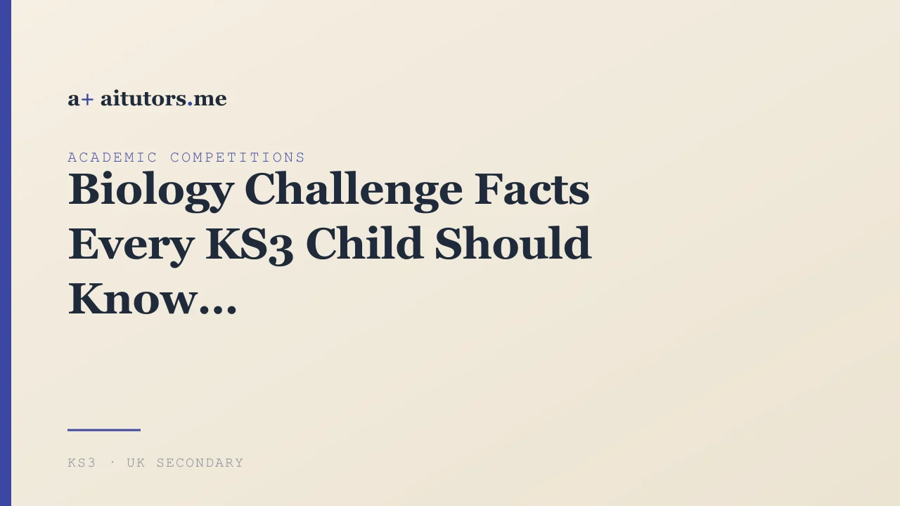 Biology Challenge Facts Every KS3 Child Should Know