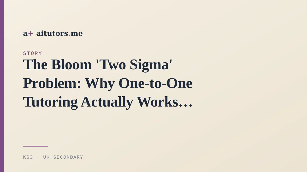 The Bloom 'Two Sigma' Problem: Why One-to-One Tutoring Actually Works
