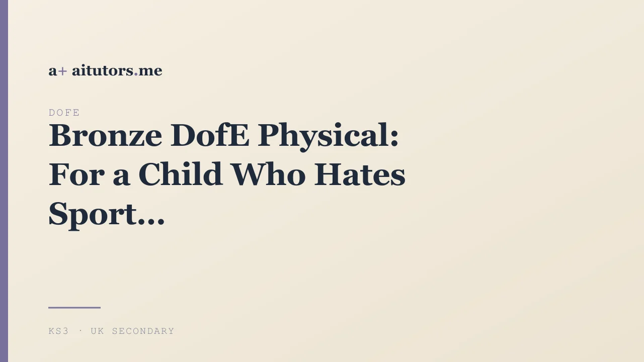 Bronze DofE Physical: For a Child Who Hates Sport