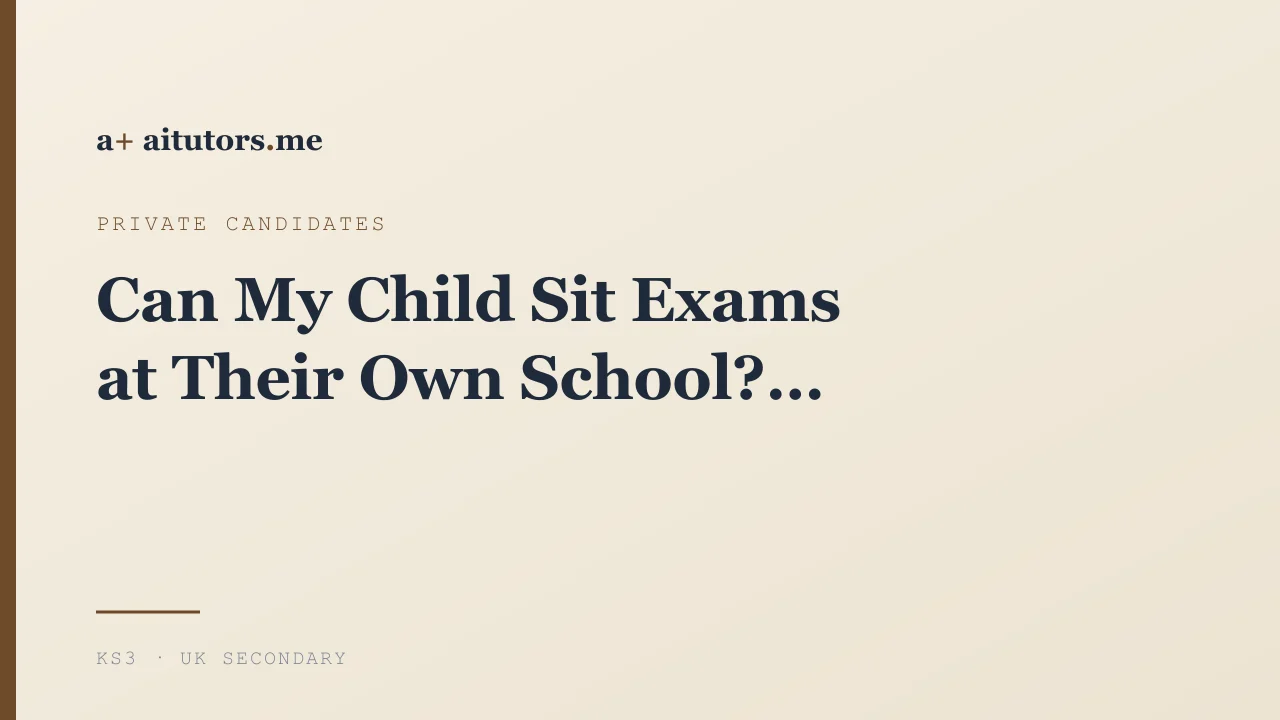 Can My Child Sit Exams at Their Own School?