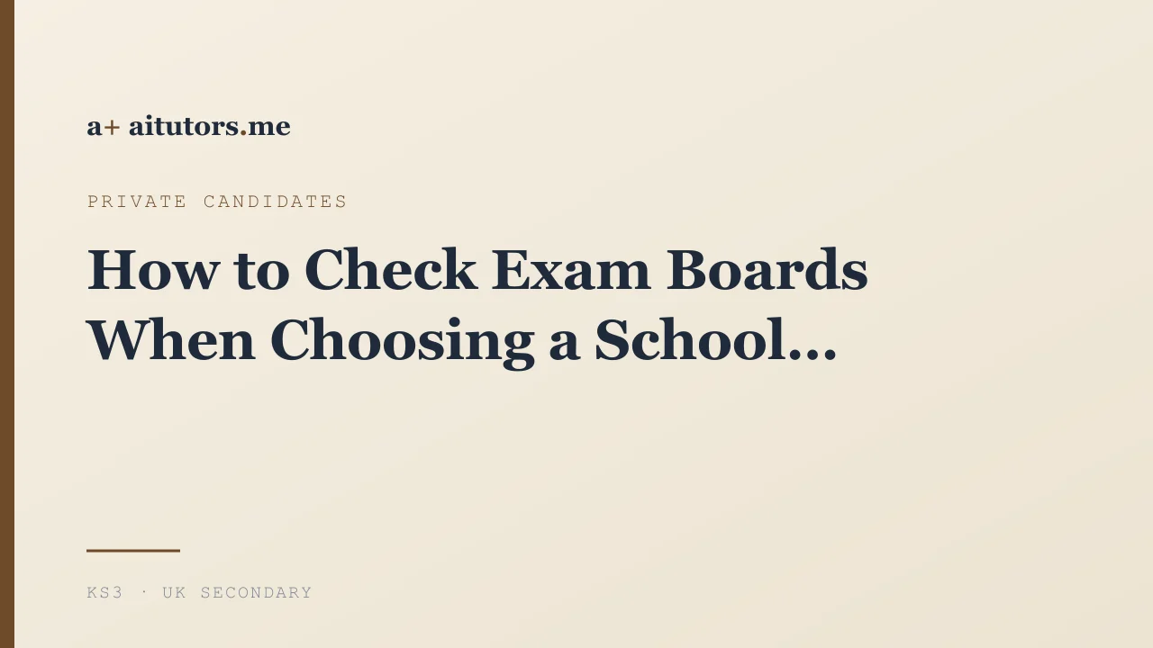How to Check Exam Boards When Choosing a School