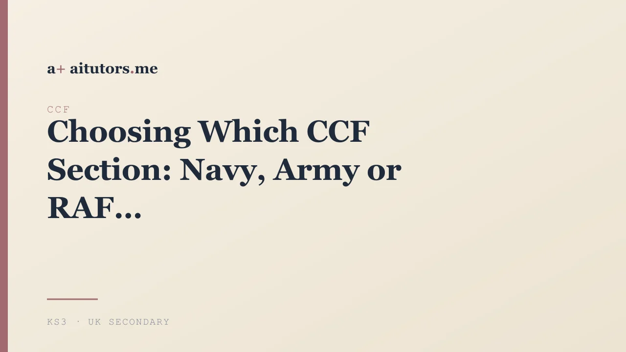 Choosing Which CCF Section: Navy, Army or RAF