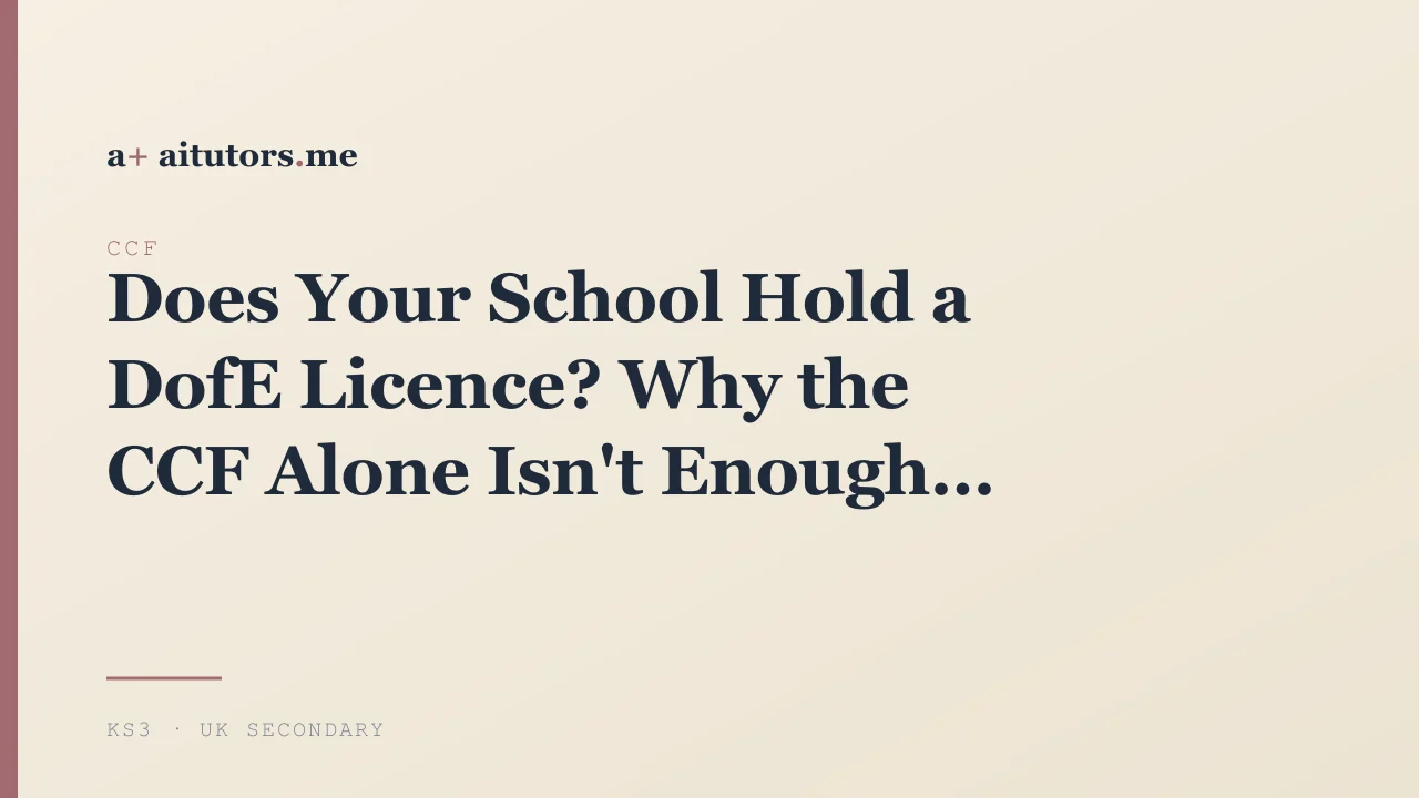 Does Your School Hold a DofE Licence? Why the CCF Alone Isn't Enough