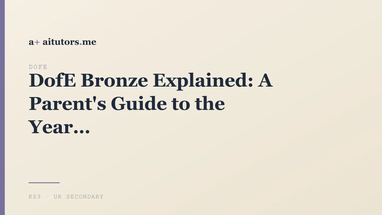 DofE Bronze Explained: A Parent's Guide to the Year