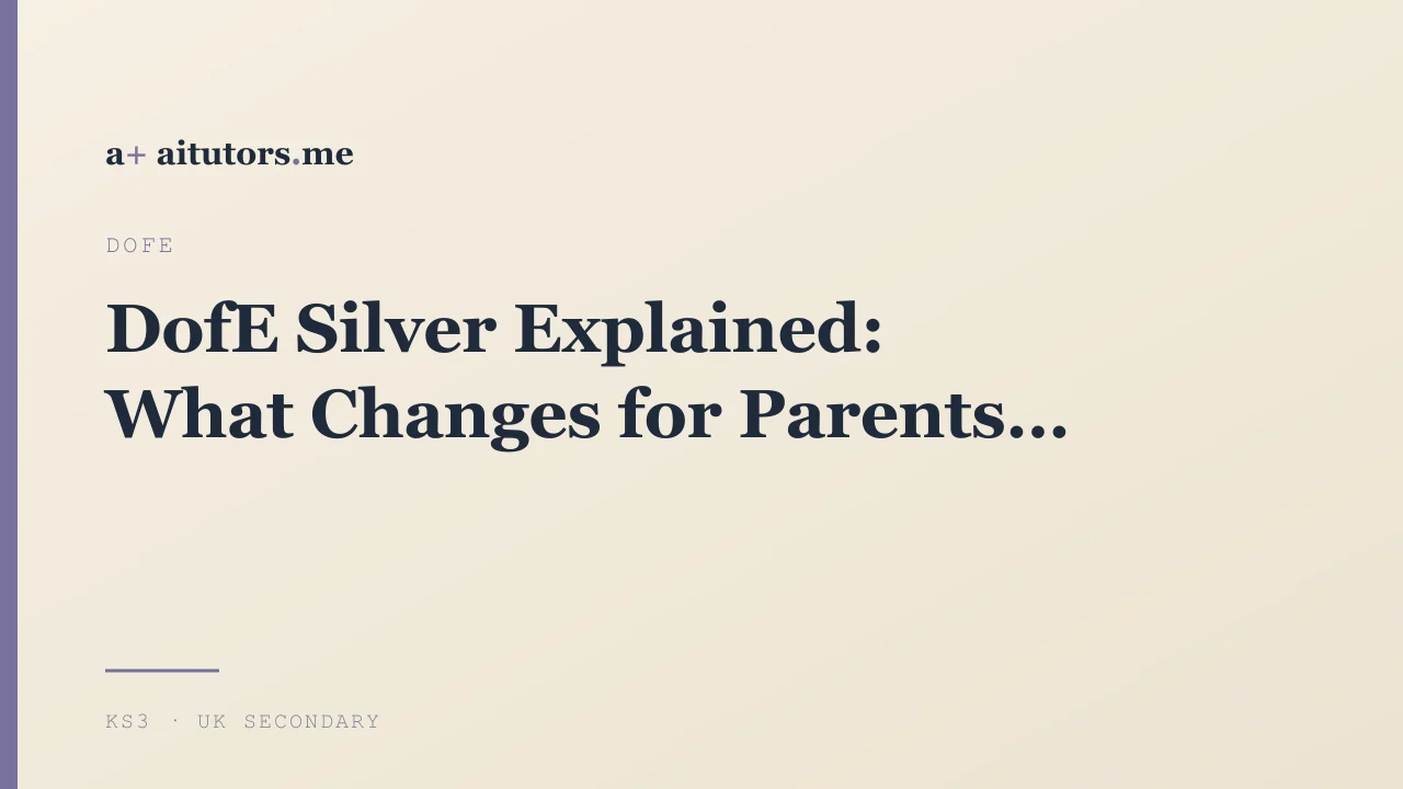 DofE Silver Explained: What Changes for Parents