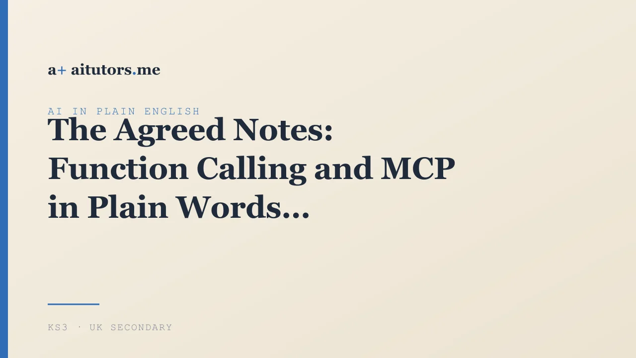 The Agreed Notes: Function Calling and MCP in Plain Words