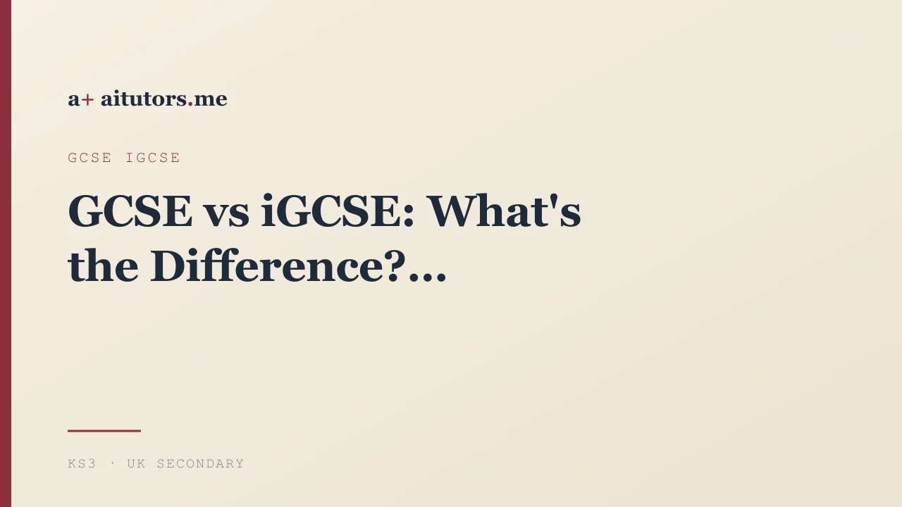 GCSE vs iGCSE: What's the Difference?