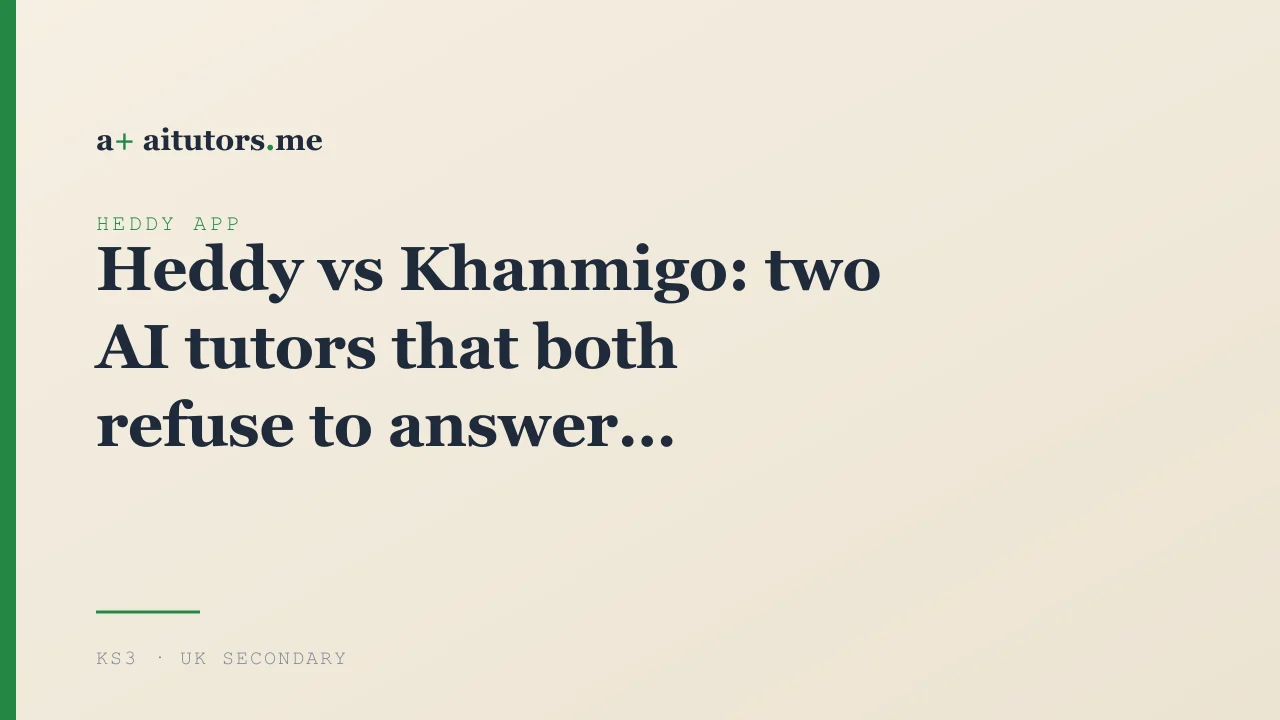 Heddy vs Khanmigo: two AI tutors that both refuse to answer