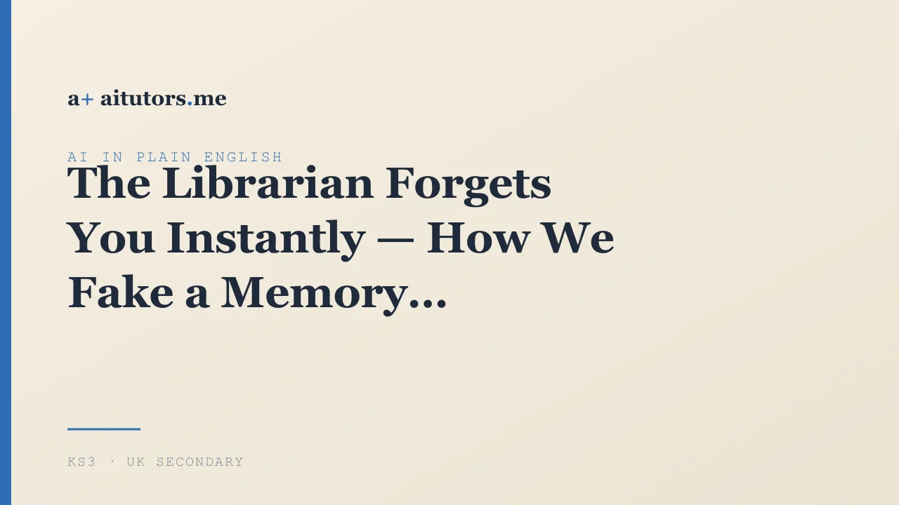 The Librarian Forgets You Instantly — How We Fake a Memory