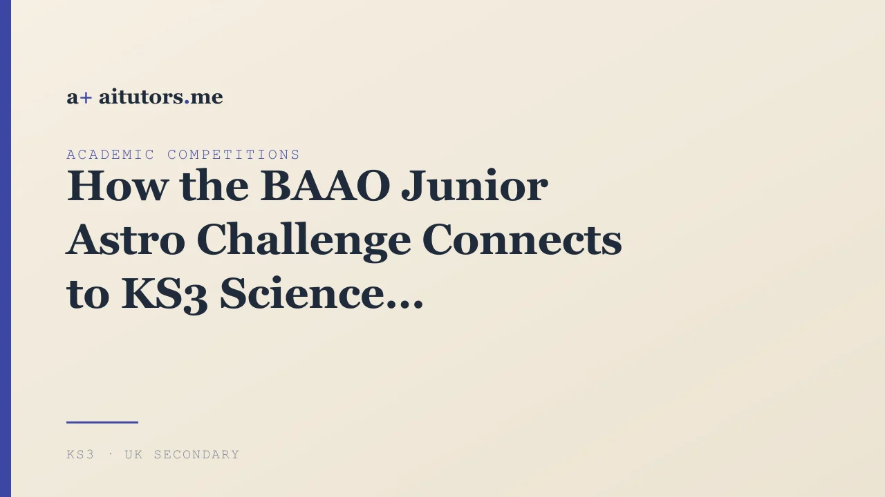 How the BAAO Junior Astro Challenge Connects to KS3 Science