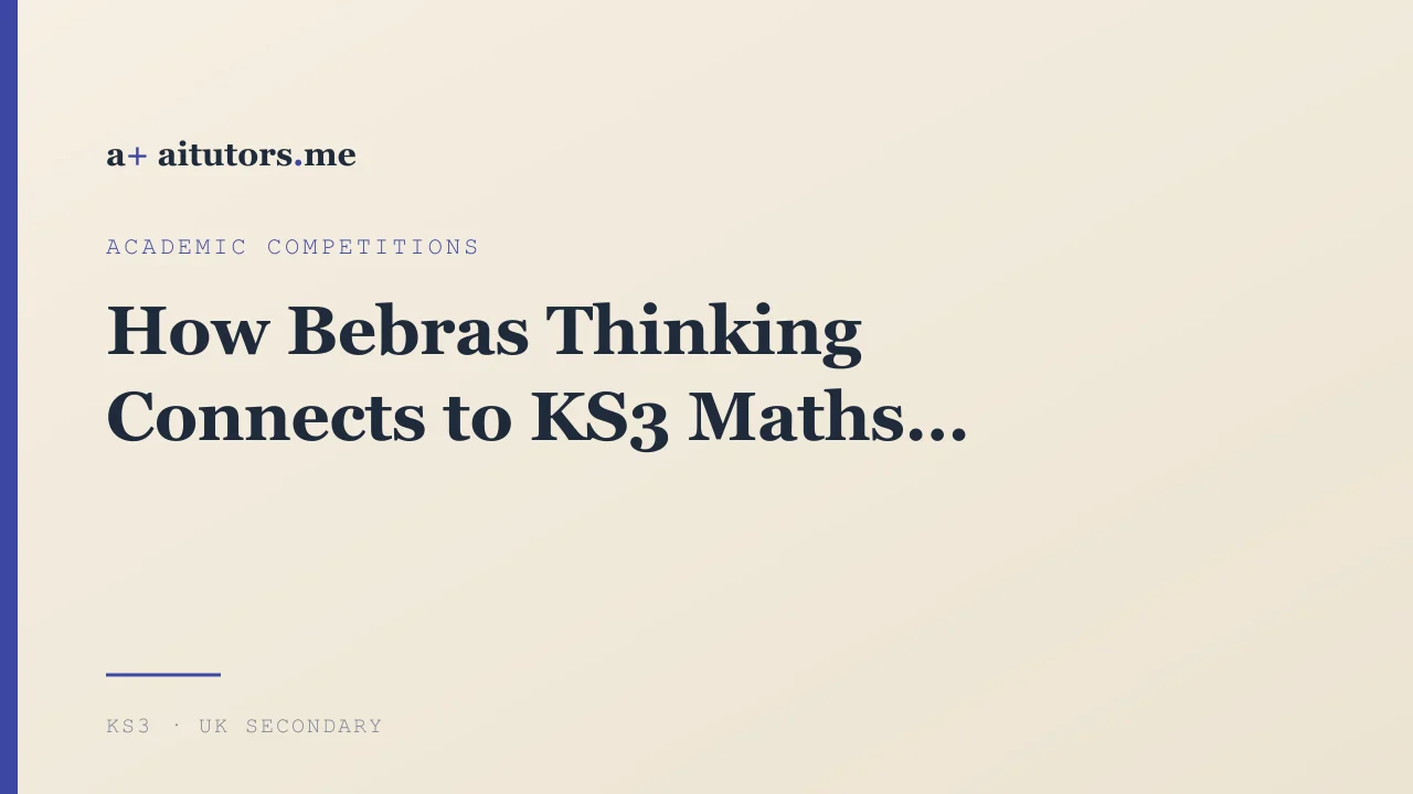 How Bebras Thinking Connects to KS3 Maths