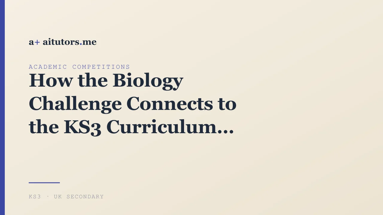 How the Biology Challenge Connects to the KS3 Curriculum
