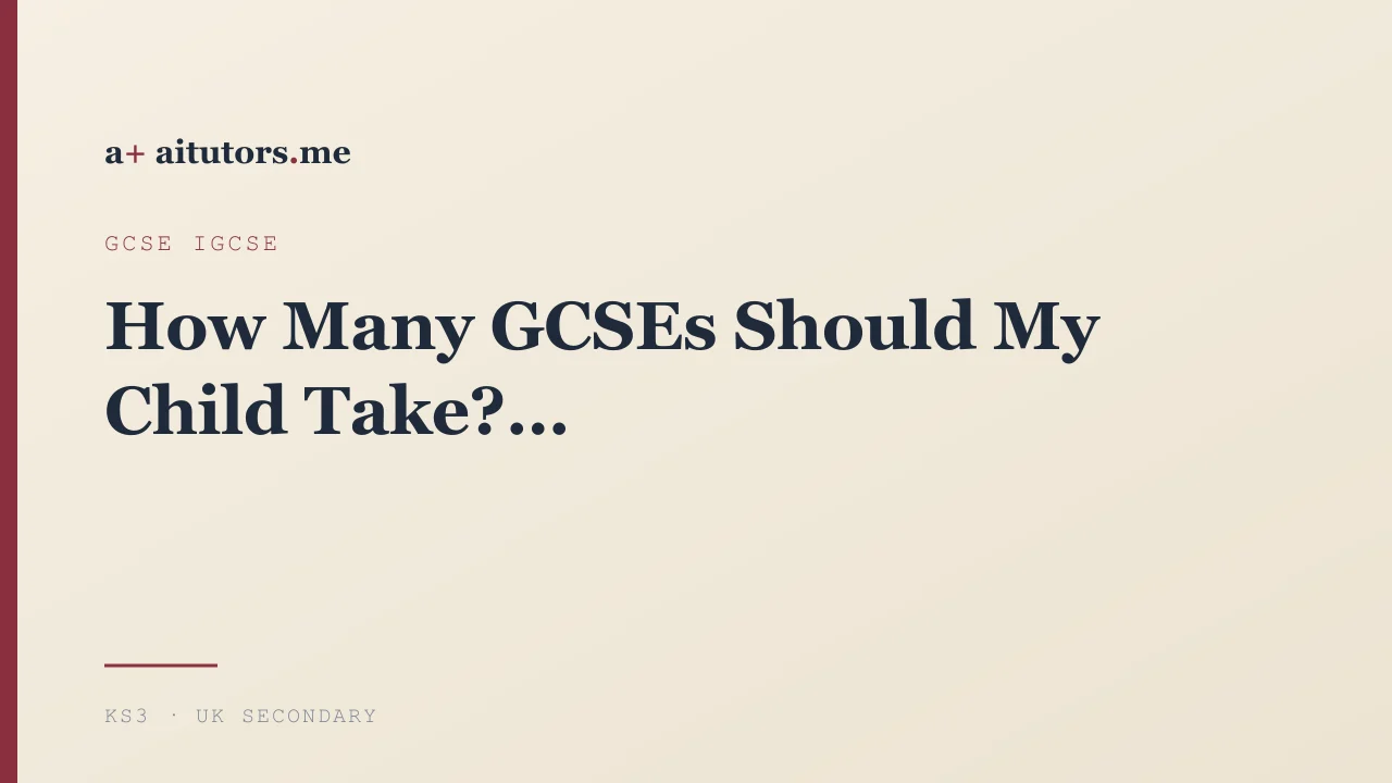How Many GCSEs Should My Child Take?