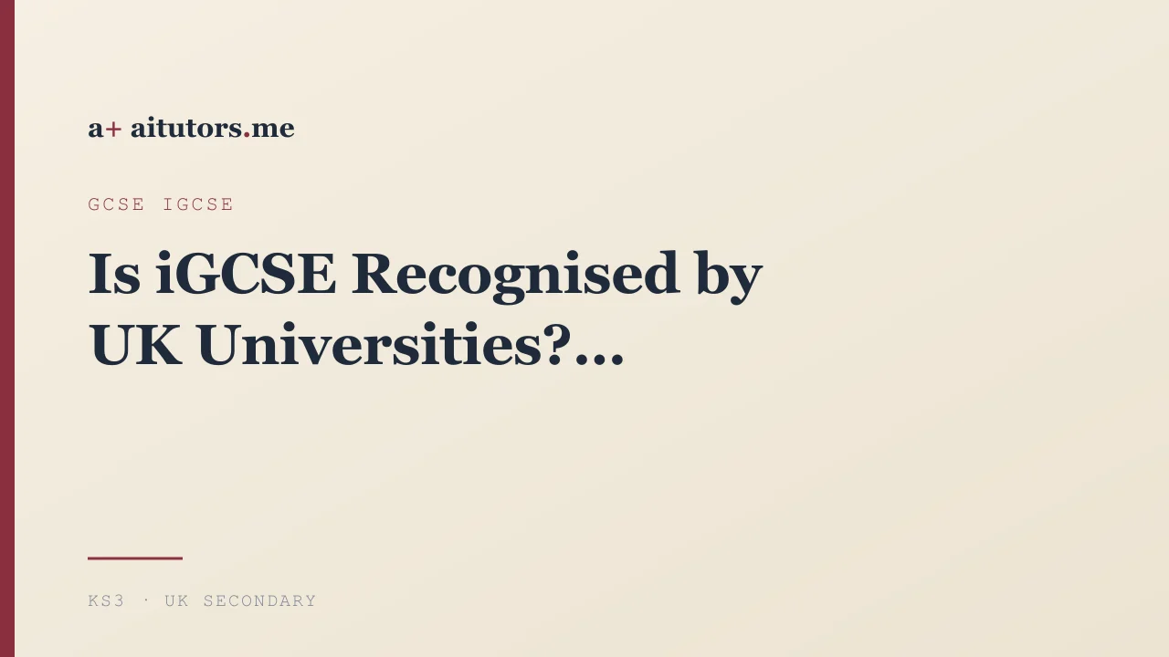 Is iGCSE Recognised by UK Universities?