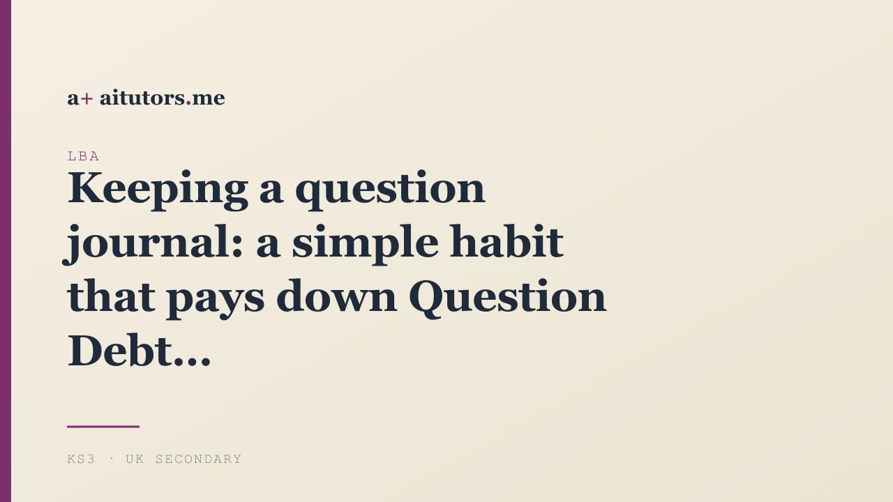Keeping a question journal: a simple habit that pays down Question Debt
