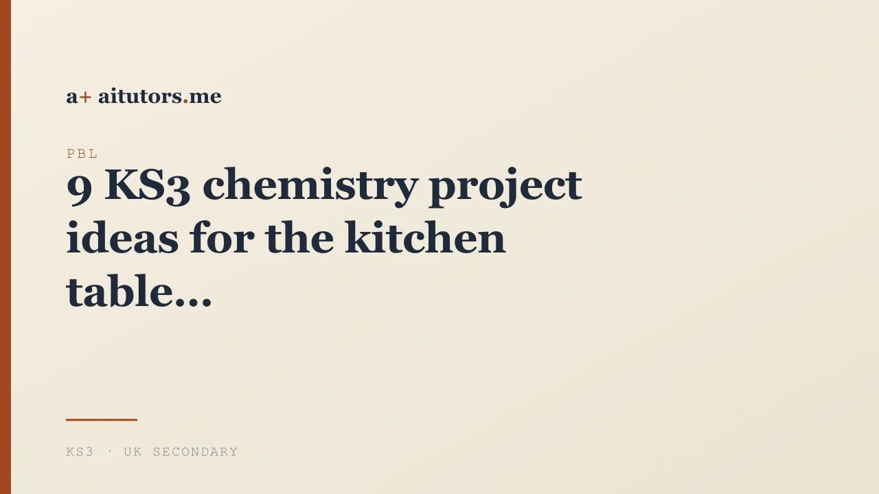 9 KS3 chemistry project ideas for the kitchen table