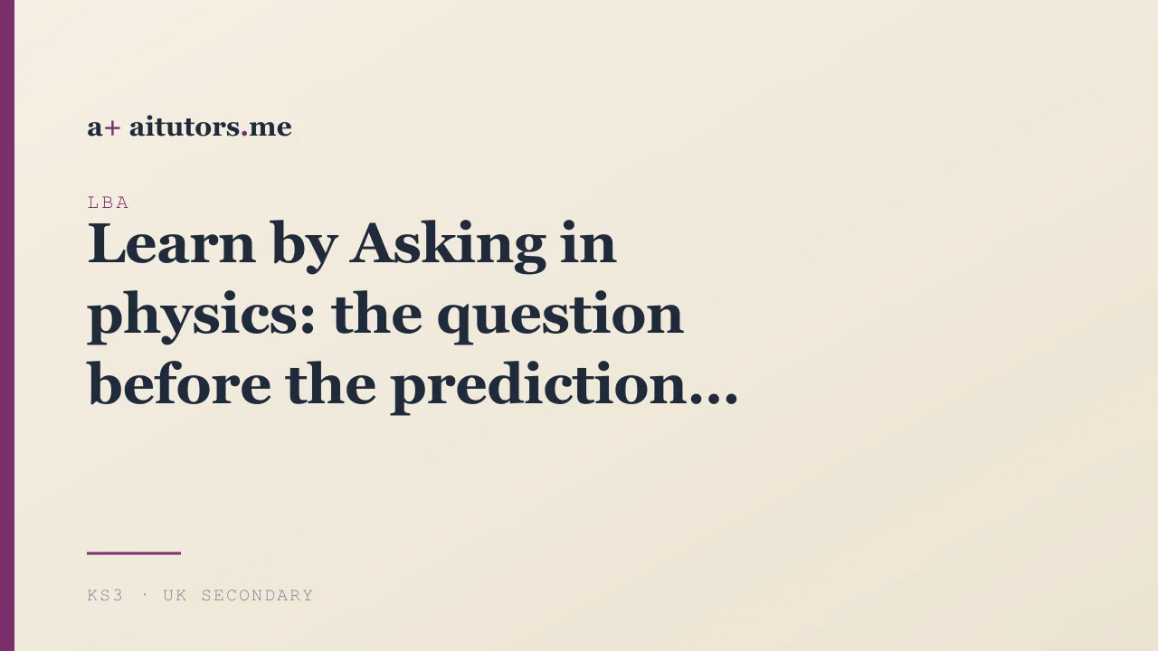 Learn by Asking in physics: the question before the prediction