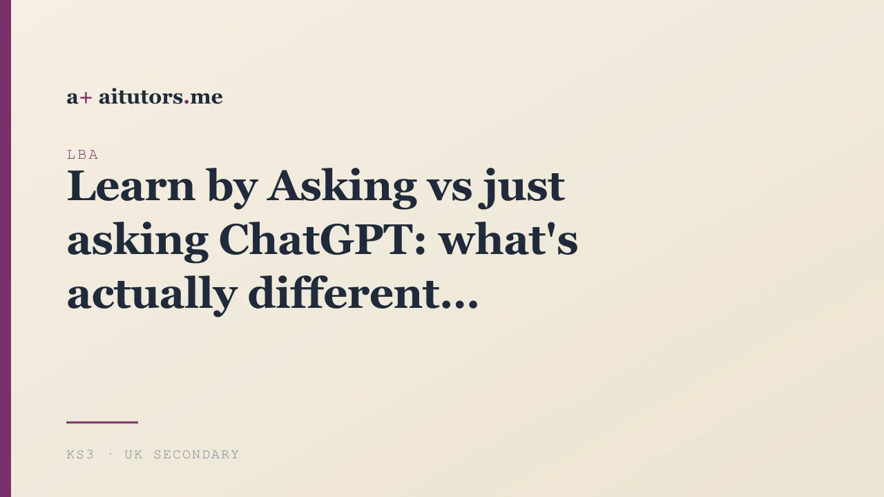 Learn by Asking vs just asking ChatGPT: what's actually different