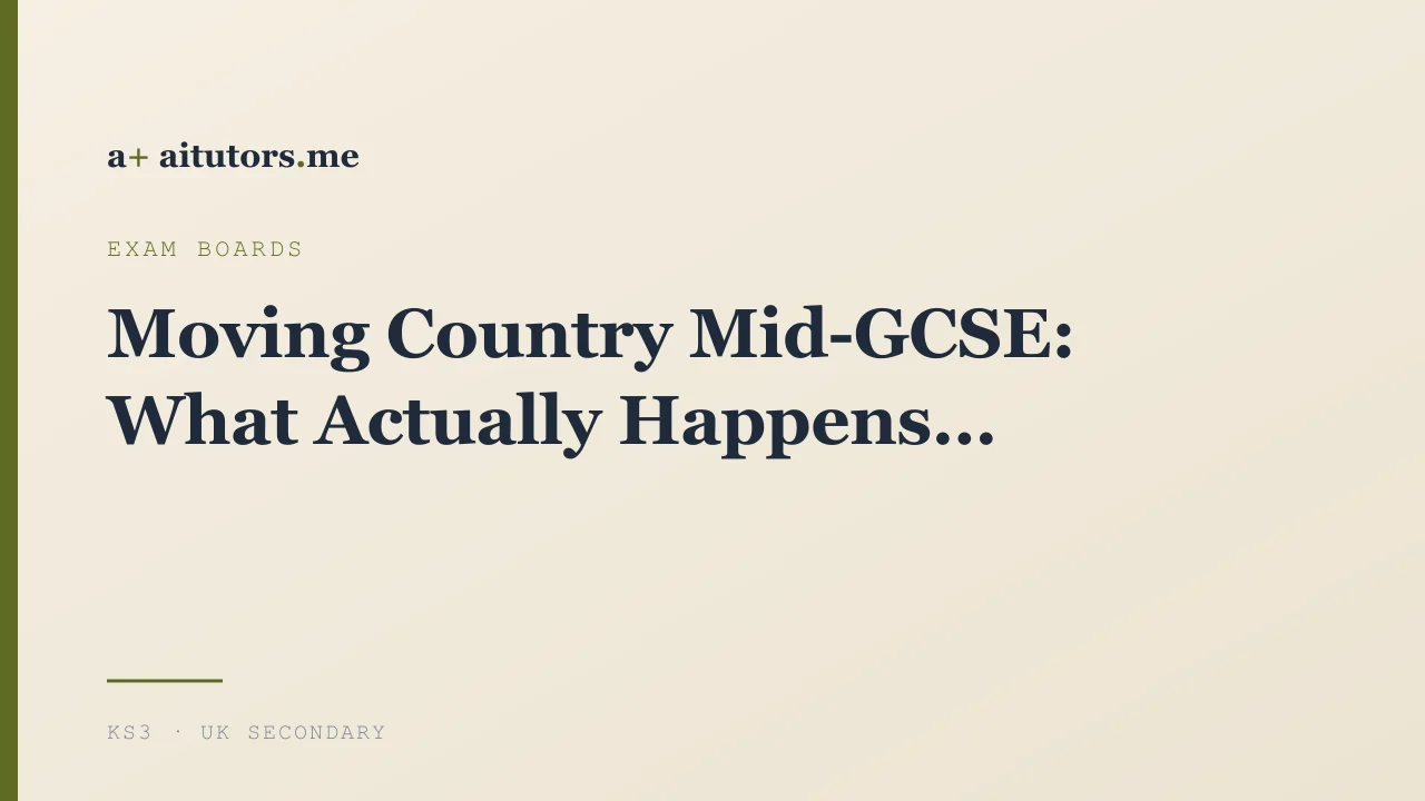 Moving Country Mid-GCSE: What Actually Happens