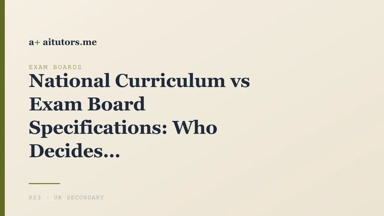 National Curriculum vs Exam Board Specifications: Who Decides What?