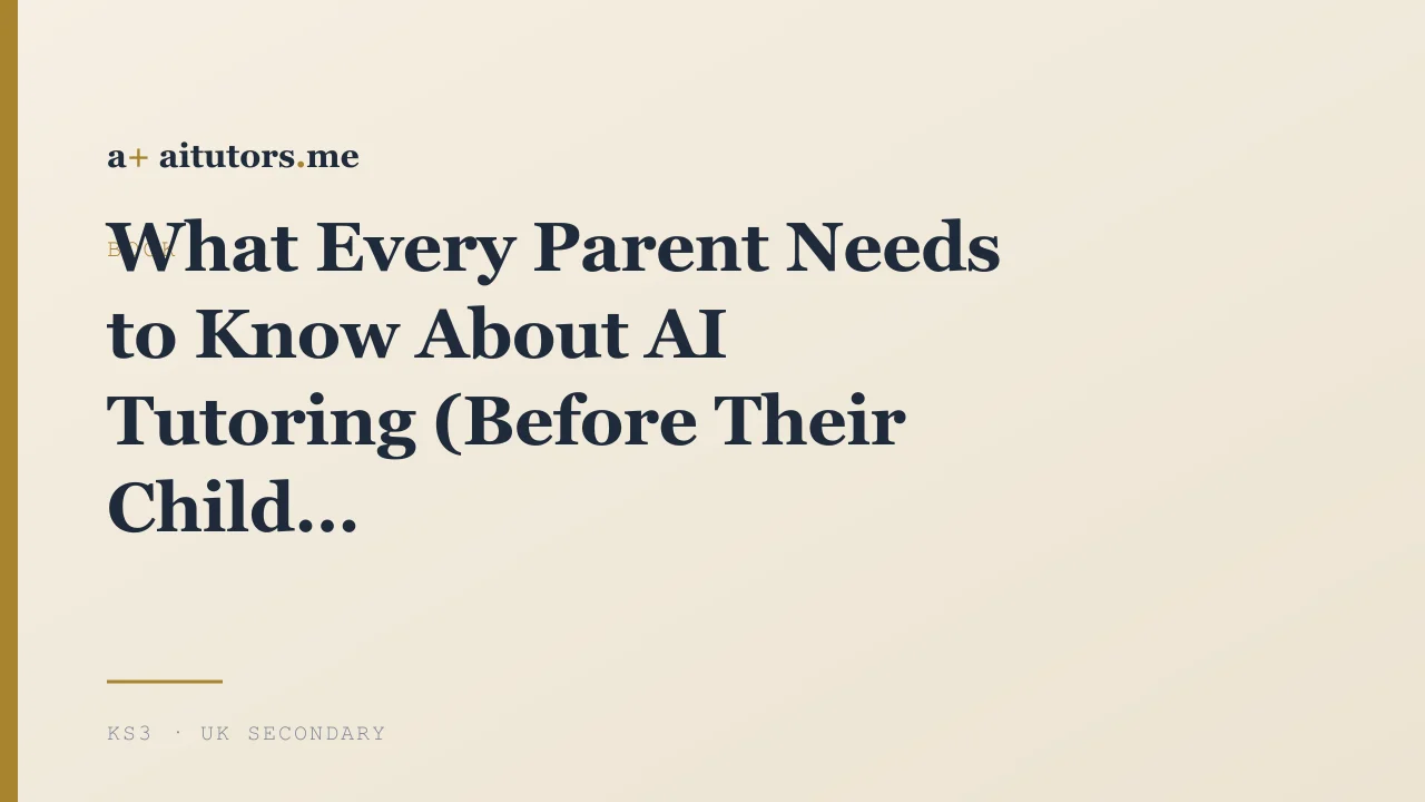 What Every Parent Needs to Know About AI Tutoring (Before Their Child Uses One)