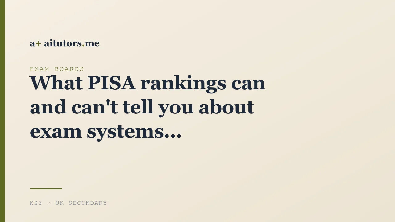 What PISA rankings can and can't tell you about exam systems