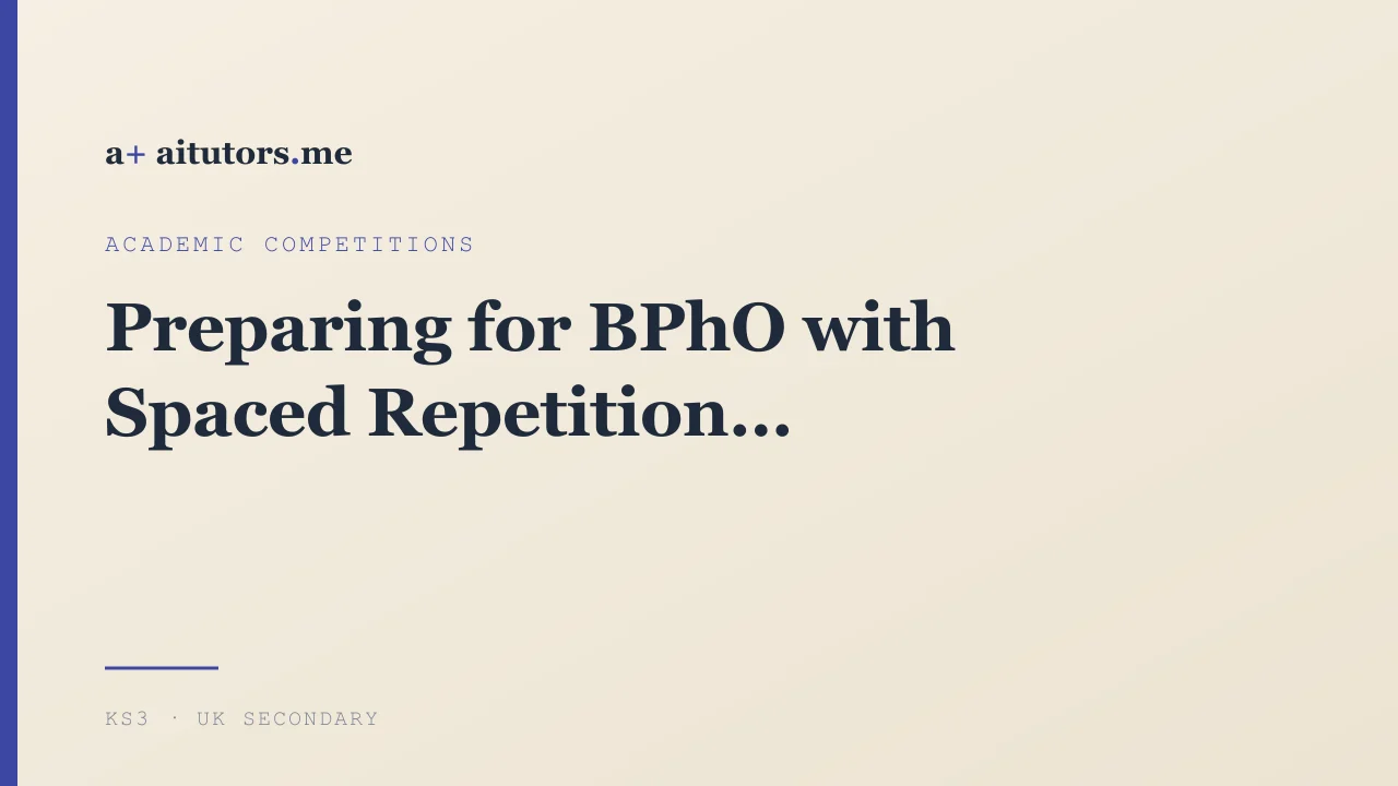 Preparing for BPhO with Spaced Repetition