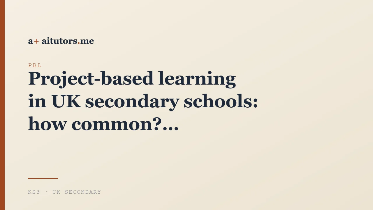 Project-based learning in UK secondary schools: how common?