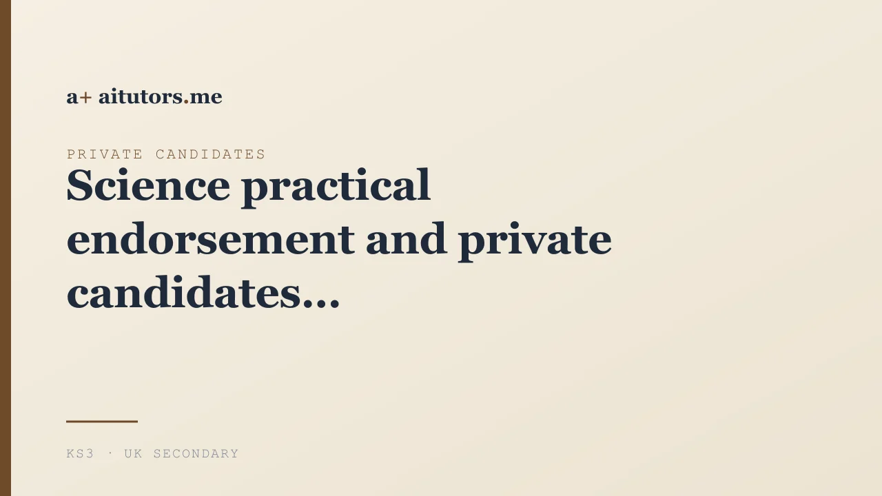 Science practical endorsement and private candidates