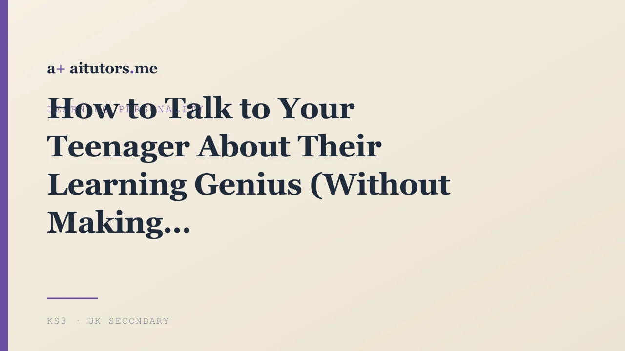 How to Talk to Your Teenager About Their Learning Genius (Without Making It Weird)
