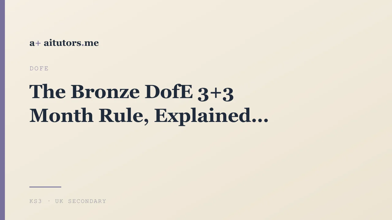 The Bronze DofE 3+3 Month Rule, Explained