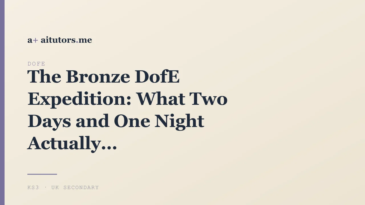 The Bronze DofE Expedition: What Two Days and One Night Actually Involves