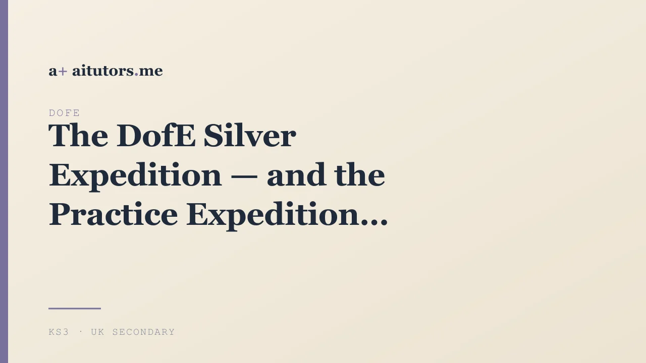 The DofE Silver Expedition — and the Practice Expedition