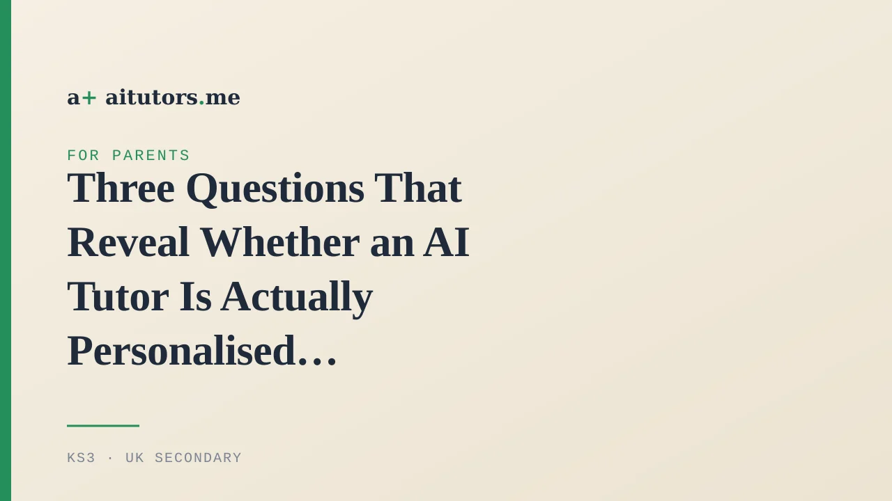 Three Questions That Reveal Whether an AI Tutor Is Actually Personalised