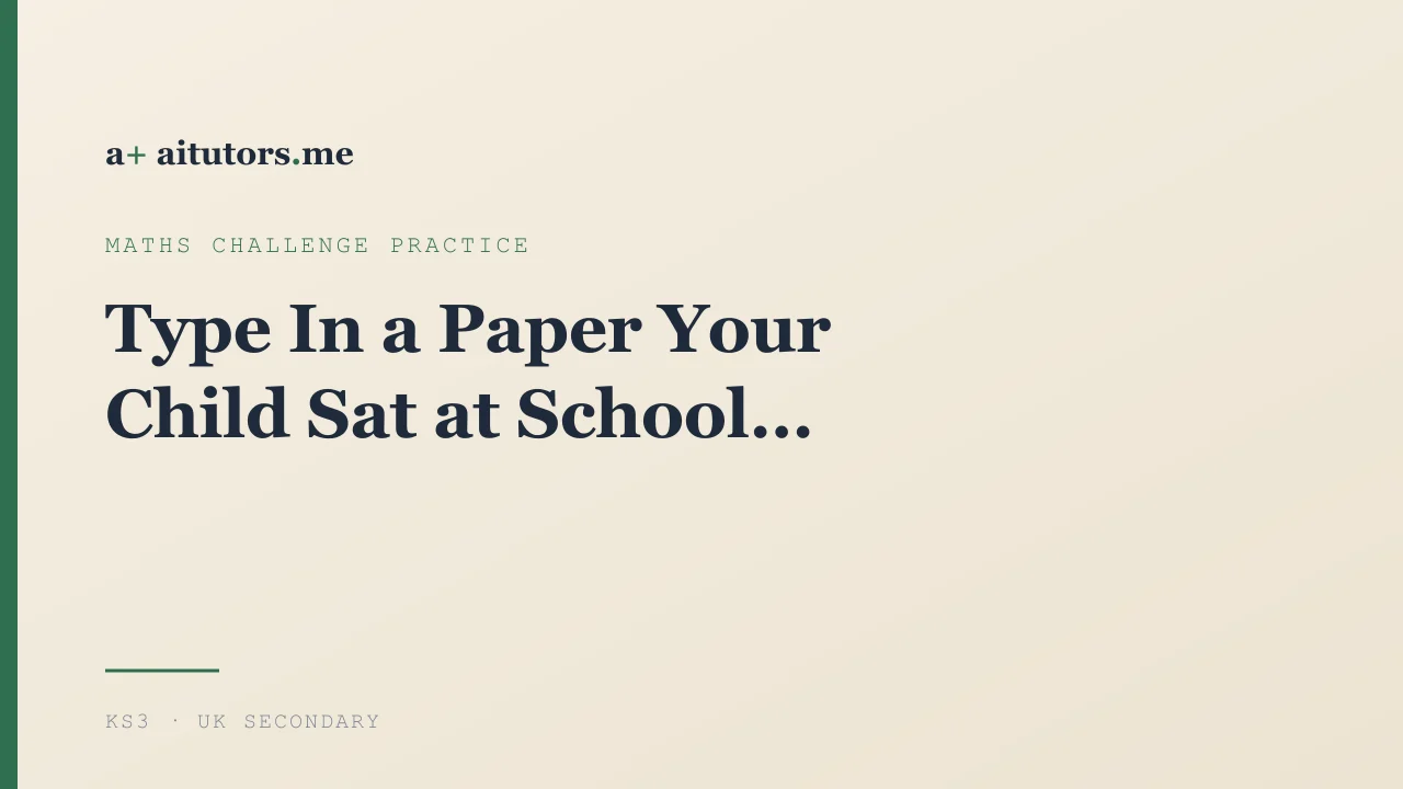 Type In a Paper Your Child Sat at School