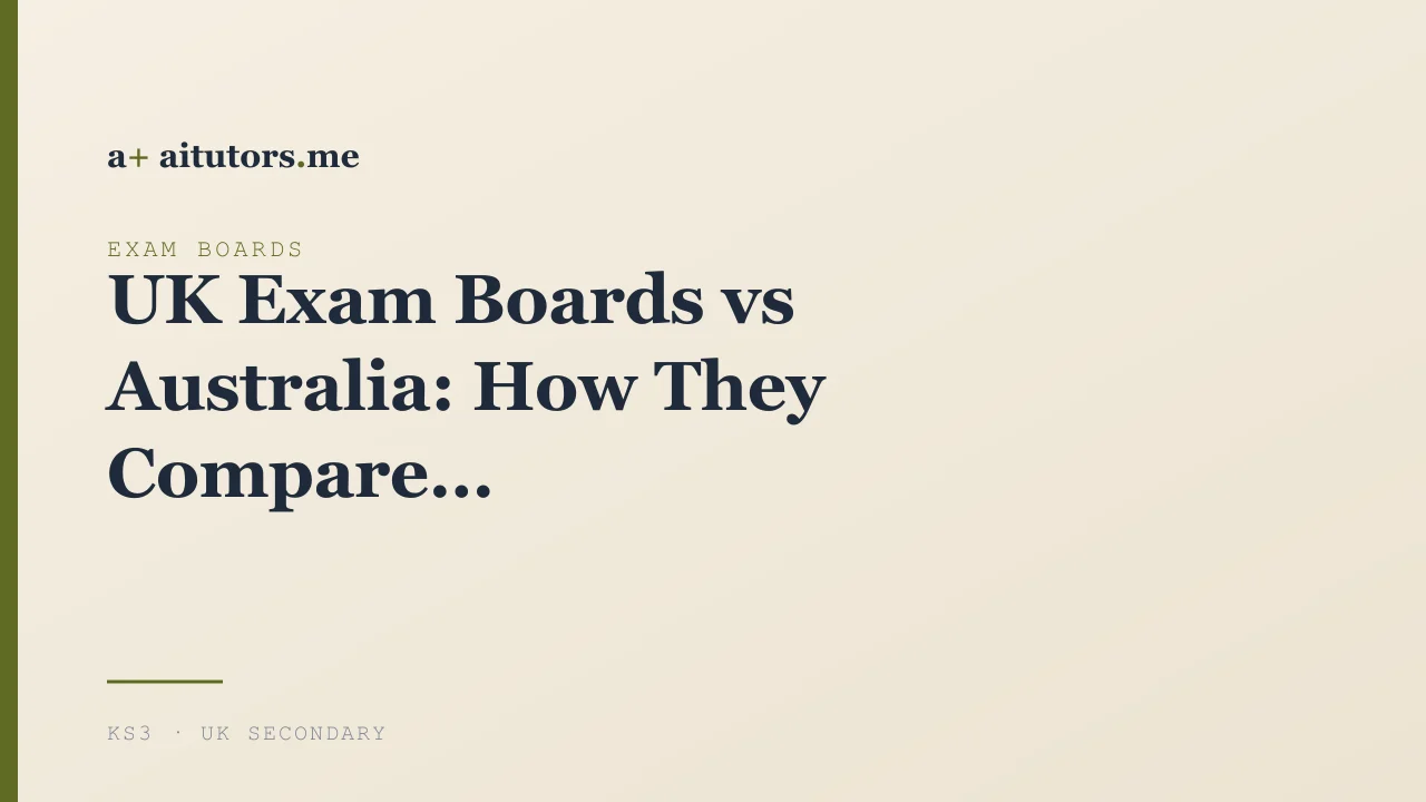 UK Exam Boards vs Australia: How They Compare