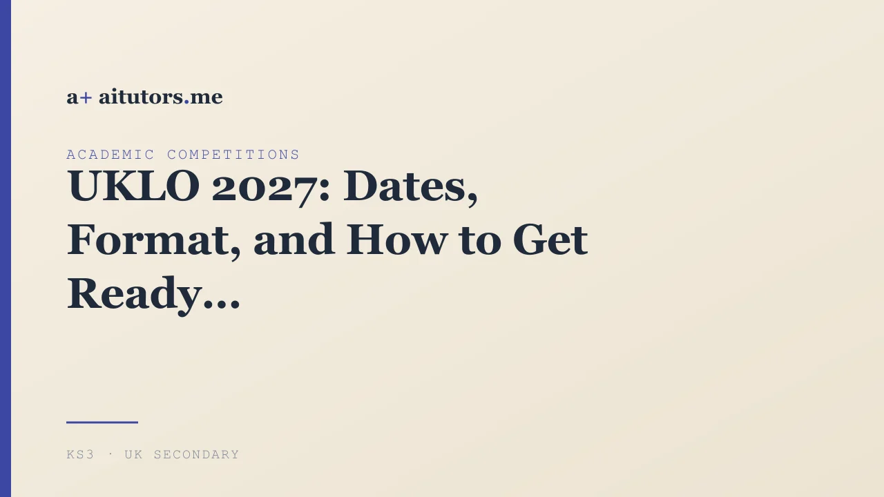 UKLO 2027: Dates, Format, and How to Get Ready