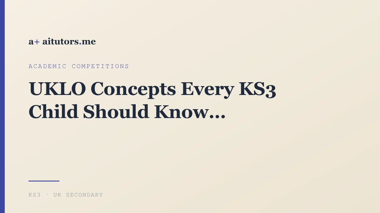 UKLO Concepts Every KS3 Child Should Know