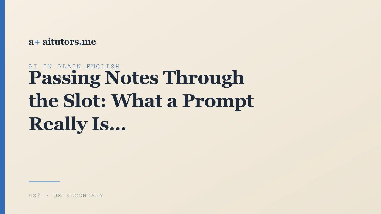Passing Notes Through the Slot: What a Prompt Really Is