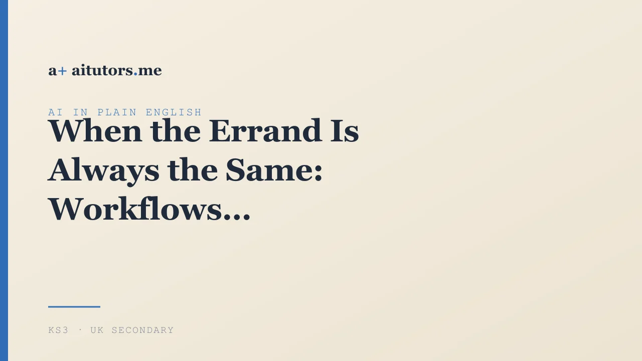 When the Errand Is Always the Same: Workflows