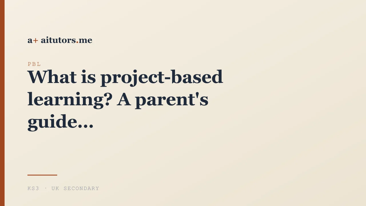 What is project-based learning? A parent's guide