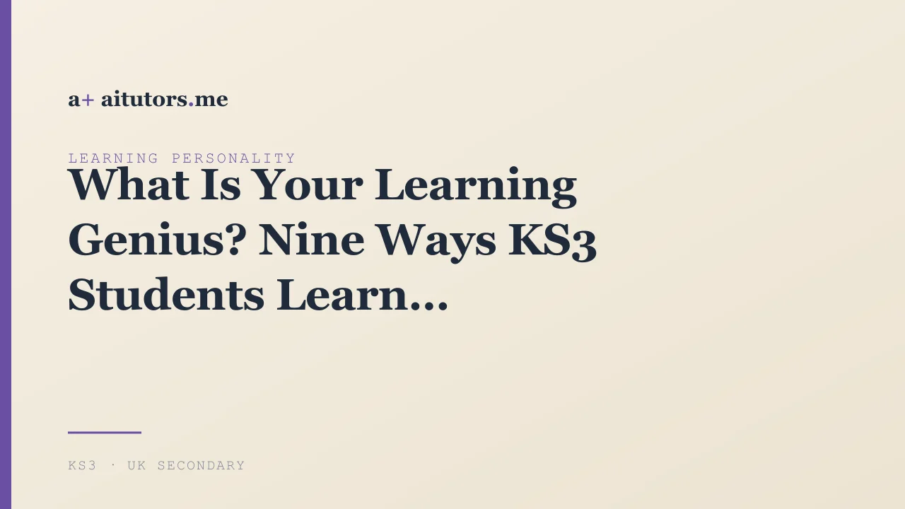 What Is Your Learning Genius? Nine Ways KS3 Students Learn