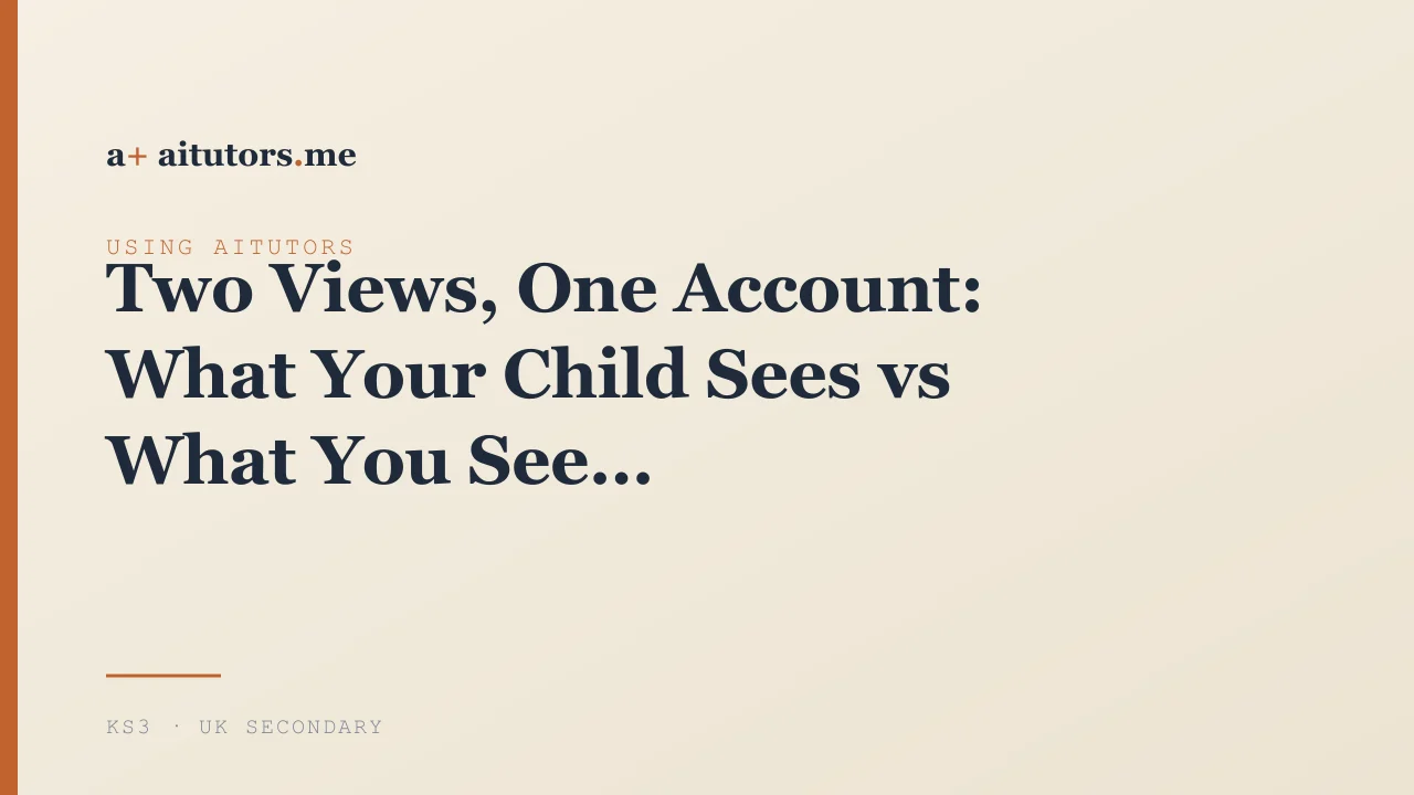 Two Views, One Account: What Your Child Sees vs What You See