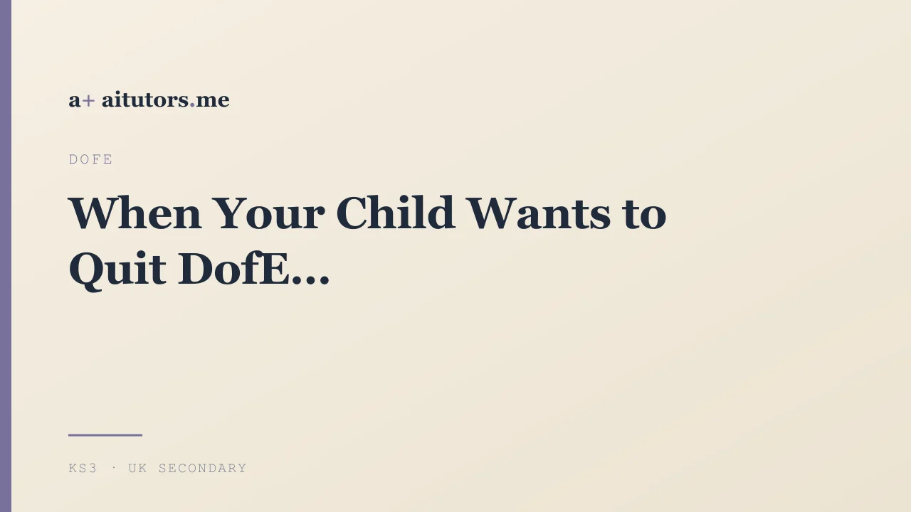 When Your Child Wants to Quit DofE