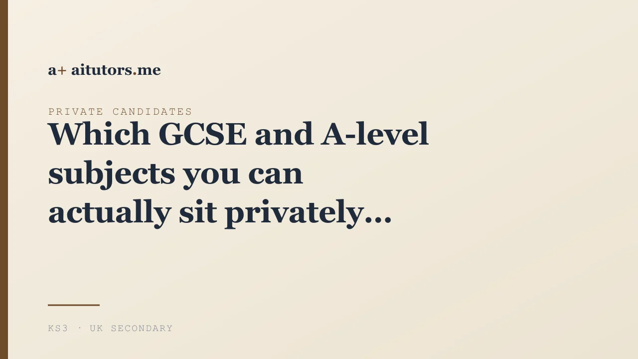Which GCSE and A-level subjects you can actually sit privately