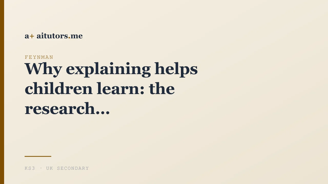 Why explaining helps children learn: the research